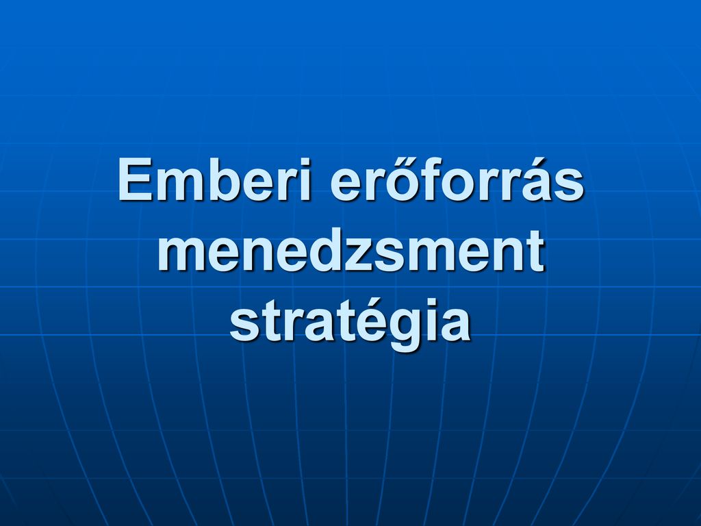 Strat Giai Emberi Er Forr S Menedzsment Shrm Ppt Let Lteni